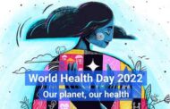 «Παγκόσμια Ημέρα Υγείας 2022»